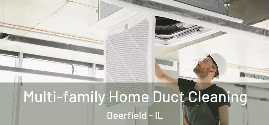  Multi-family Home Duct Cleaning Deerfield - IL