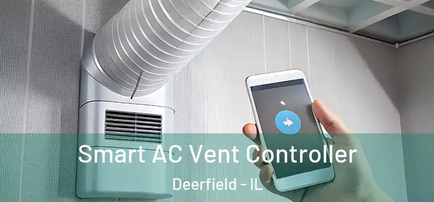 Smart AC Vent Controller Deerfield - IL